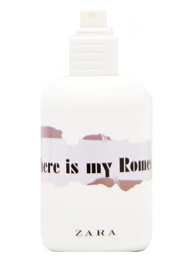 Where Is My Romeo Zara